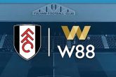 Fulham Mengumumkan Penandatanganan Kontrak Sponsor Dengan W88